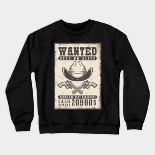 Picture Your Wanted The Best Friends Dead Or Alive For Pros Use Crewneck Sweatshirt